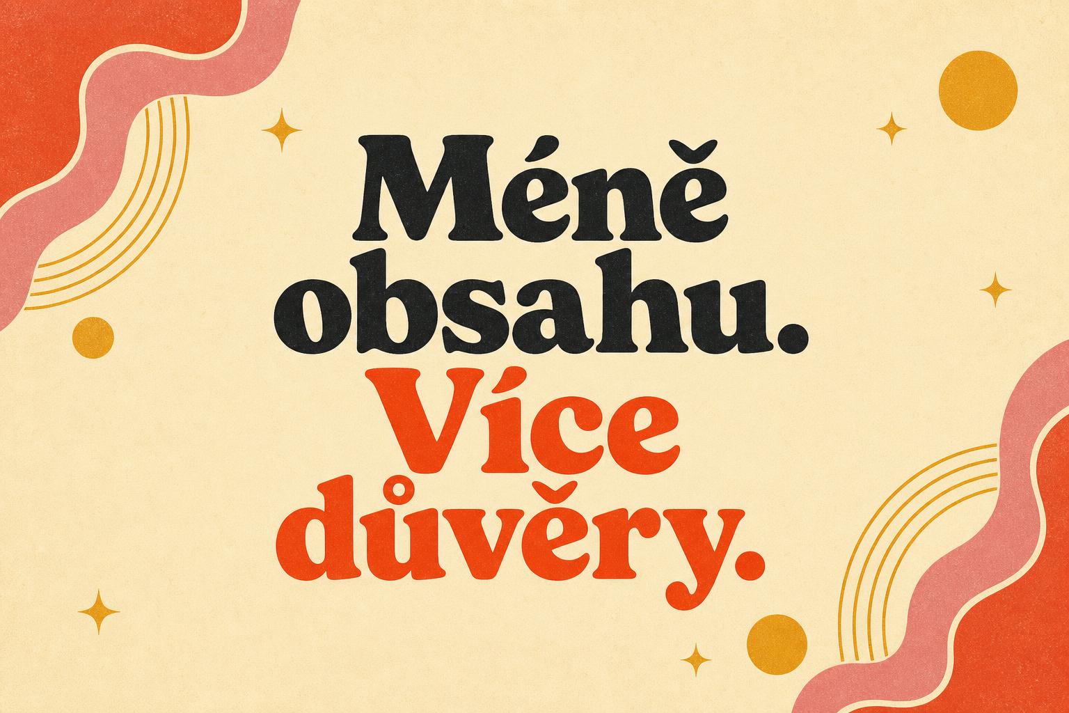 Typografický plakát s citátem z článku: Marketing v roce 2027? Méně obsahu, více důvěry.